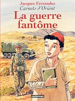 Télécharger le livre :  Carnets d'Orient (Tome 6) - La guerre fantôme