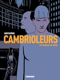 Téléchargez le livre :  Cambrioleurs (Tome 1) - Les oiseaux de proie