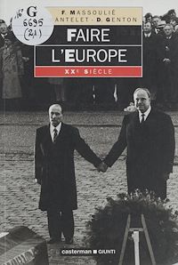 Téléchargez le livre :  Faire l'Europe