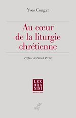 Télécharger le livre :  Au coeur de la liturgie chrétienne