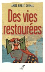 Télécharger le livre :  Des vies restaurées
