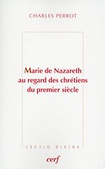 Télécharger le livre :  Marie de Nazareth au regard des chrétiens du premier siècle