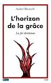 Télécharger le livre :  L'horizon de la grâce