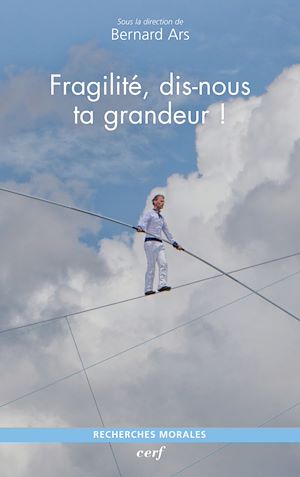 Téléchargez le livre :  Fragilité, dis-nous ta grandeur !