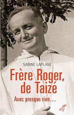 Télécharger le livre :  Frère Roger, de Taizé