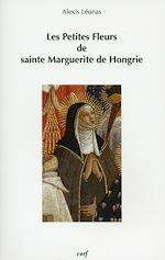 Télécharger le livre :  Les Petites Fleurs de sainte Marguerite de Hongrie