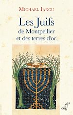 Télécharger le livre :  Les Juifs de Montpellier et des terres d'oc