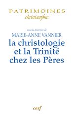 Télécharger le livre :  La christologie et la Trinité chez les Pères
