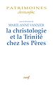 Télécharger le livre :  La christologie et la Trinité chez les Pères