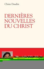 Télécharger le livre :  Dernières nouvelles du Christ