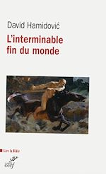 Télécharger le livre :  L'interminable fin du monde