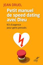 Télécharger le livre :  Petit manuel de speed dating avec Dieu