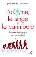 Télécharger le livre :  L'atome, le singe et le cannibale