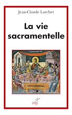 Télécharger le livre :  La vie sacramentelle