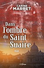 Télécharger le livre :  Dans l'ombre du Saint Suaire