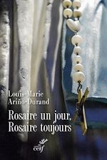 Télécharger le livre :  Rosaire un jour, rosaire toujours !