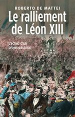 Télécharger le livre :  Le ralliement de Léon XIII