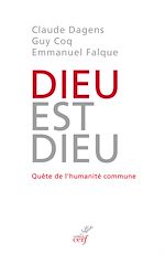 Télécharger le livre :  DIEU EST DIEU. QUÊTE DE L'HUMANITÉ COMMUNE