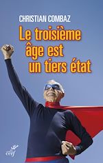 Télécharger le livre :  Le troisième âge est un tiers-état