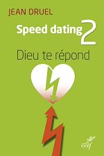 Télécharger le livre :  Speed Dating 2 : Dieu te répond