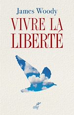 Télécharger le livre :  Vivre la liberté
