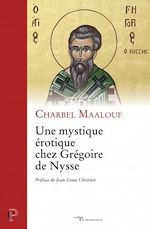 Télécharger le livre :  Une mystique érotique chez Grégoire de Nysse