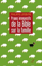 Télécharger le livre :  Propos intempestifs de la Bible sur la famille