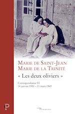 Télécharger le livre :  Correspondance Marie de la Trinité - Marie de Saint-Jean -Vol III