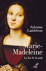 Télécharger le livre :  Marie-Madeleine. La fin de la nuit