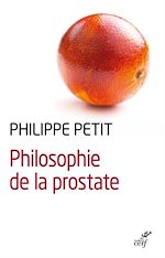 Télécharger le livre :  Philosophie de la prostate