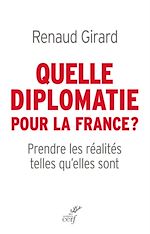 Télécharger le livre :  Quelle diplomatie pour la France ?