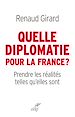 Télécharger le livre :  Quelle diplomatie pour la France ?