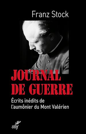 Téléchargez le livre :  JOURNAL DE GUERRE. ÉCRITS INÉDITS DE L'AUMÔNIER DUMONT VALÉRIEN