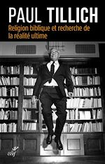 Télécharger le livre :  Religion biblique et recherche de la réalité ultime