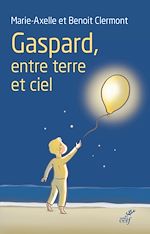 Télécharger le livre :  Gaspard, entre terre et ciel