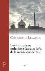 Télécharger le livre :  Le christianisme orthodoxe face aux défis de la société occidentale