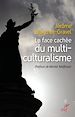 Télécharger le livre :  La face cachée du multiculturalisme