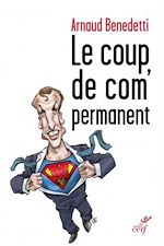 Télécharger le livre :  Le coup de com' permanent