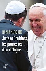 Télécharger le livre :  JUIFS ET CHRETIENS, LES PROMESSES D'UN DIALOGUE