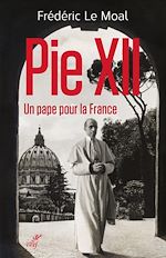 Télécharger le livre :  Pie XII - Un pape pour la France