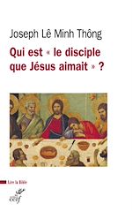 Télécharger le livre :  QUI EST LE DISCIPLE QUE JESUS AIMAIT ?