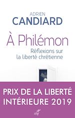 Télécharger le livre :  A PHILEMON - REFLEXIONS SUR LA LIBERTE CHRETIENNE