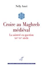 Télécharger le livre :  CROIRE AU MAGHREB MEDIEVAL