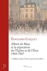 Télécharger le livre :  ALBERT DE MUN ET LA SEPARATION DE L'EGLISE ET DE L'ETAT - 1904-1907