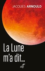 Télécharger le livre :  La Lune m'a dit...