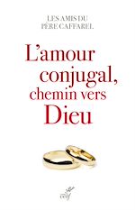 Télécharger le livre :  L'amour conjugal, chemin vers Dieu