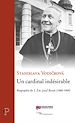 Télécharger le livre :  UN CARDINAL INDESIRABLE - BIOGRAPHIE DE S. EM. JOSEF BERAN (1888-1969)