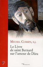 Télécharger le livre :  Le Livre de saint Bernard sur l'amour de Dieu