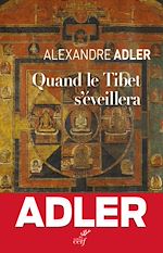 Télécharger le livre :  QUAND LE TIBET S'EVEILLERA