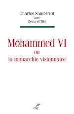 Télécharger le livre :  Mohammed VI ou la monarchie visionnaire